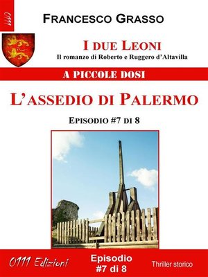 cover image of I due Leoni--L'assedio di Palermo--ep. #7 di 8